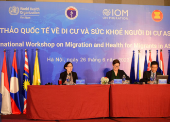 Tăng cường hợp tác khu vực nhằm thúc đẩy cuộc sống khỏe mạnh cho người di cư