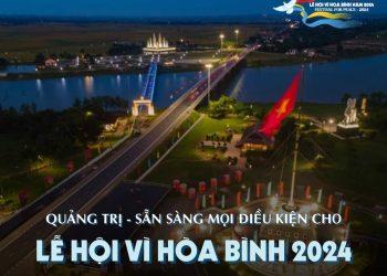 Quảng Trị – nơi tôn vinh giá trị của hòa bình