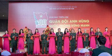 Bảo tàng Lịch sử Quân sự Việt Nam khai mạc Triển lãm “Quân đội anh hùng – Quốc phòng vững mạnh”