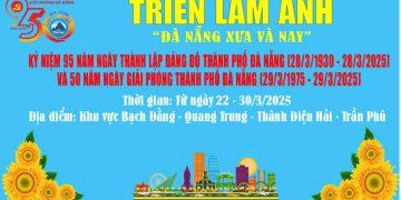 Chiều ngày 22/3/2025, mở cửa không gian Triển lãm “Đà Nẵng – Xưa và nay”-“Đà Nẵng hội nhập và phát triển”