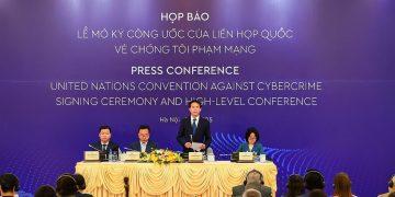 Công ước Hà Nội”, dấu ấn Việt Nam trên bản đồ hợp tác toàn cầu về an ninh mạng