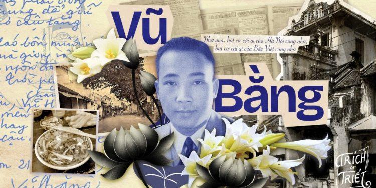 Vũ Bằng – từ thần đồng văn chương đến cây đại thụ của văn học Việt Nam