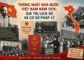 Thống nhất Nhà nước Việt Nam năm 1976: Giá trị lịch sử và cơ sở pháp lý